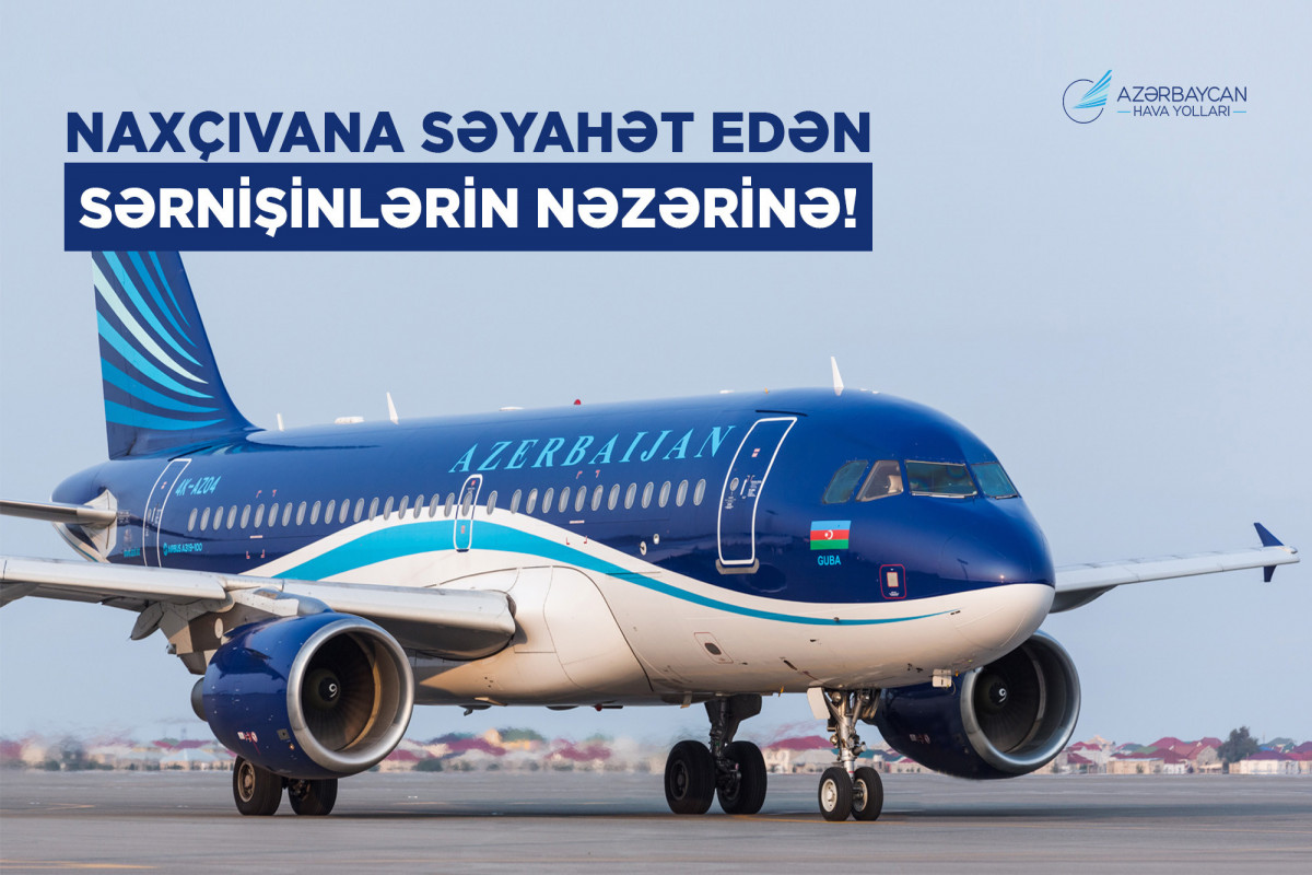 AZAL Naxçıvana səyahət edən sərnişinlərə müraciət edib