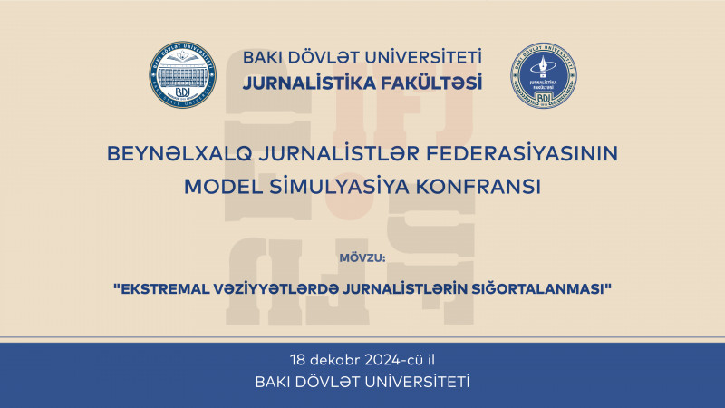  Beynəlxalq Jurnalistlər Federasiyası modelinin simulyasiya konfransı