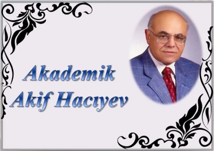 Akif Hacıyev - düsturların sükutunda həqiqəti tapan alim