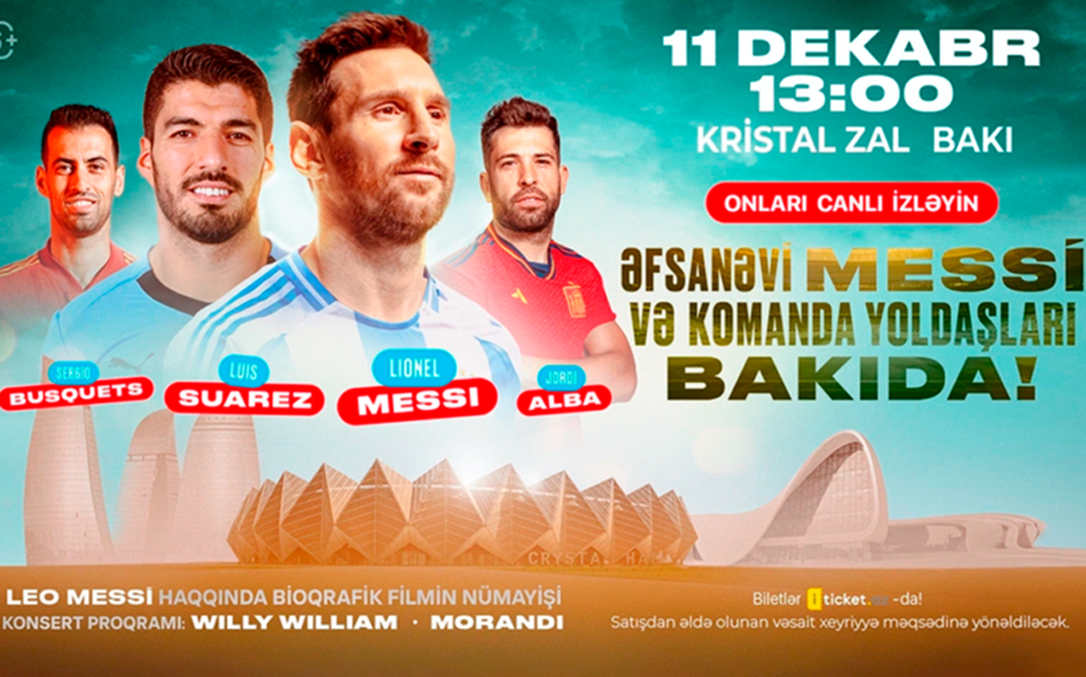 Messi və komanda yoldaşlarının tədbirinin bilet sayı artırıldı