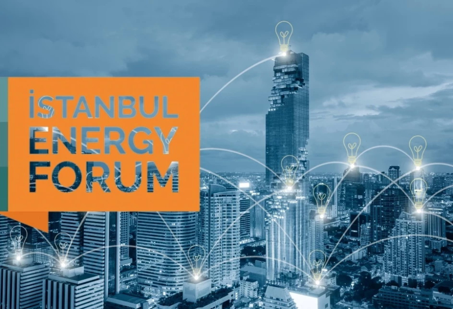 I İstanbul Enerji Forumu başlayıb