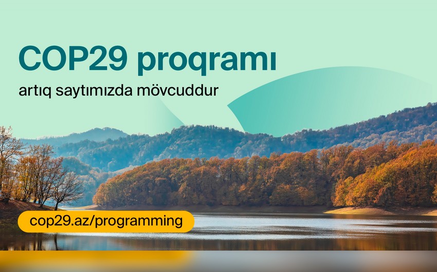  COP29 konfransı keçiriləcək tədbirlərin proqramını təqdim edib