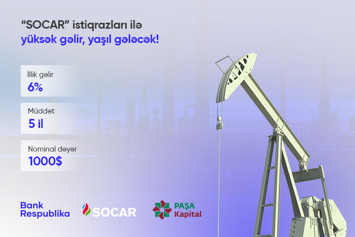 SOCAR-ın “yaşıl” istiqrazlarını Mobil Şöbə vasitəsilə sifariş edə bilərsiniz