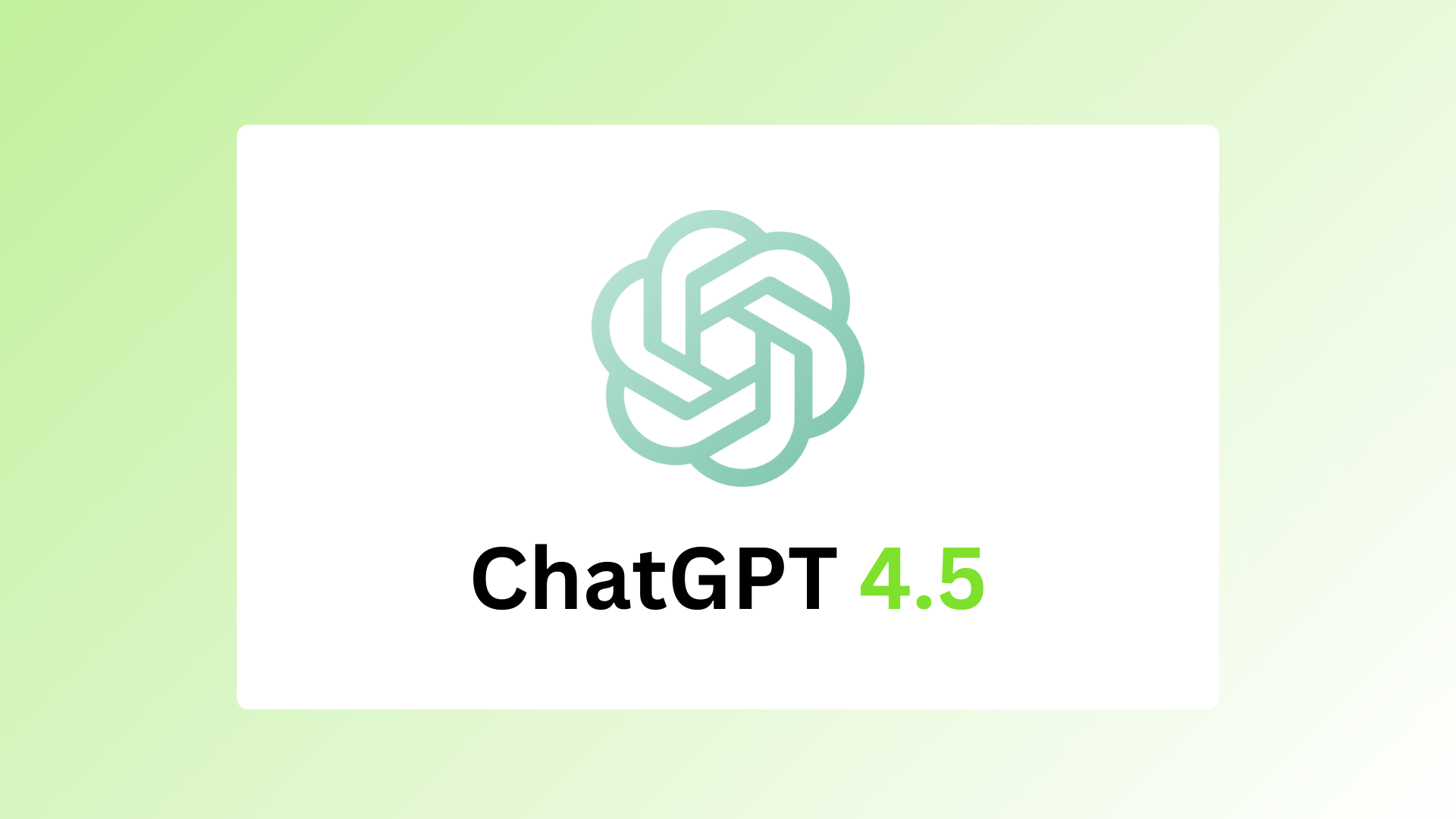 OpenAI GPT-4.5 modelini təqdim etdi
