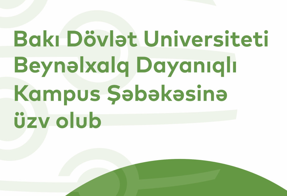 BDU Beynəlxalq Dayanıqlı Kampus Şəbəkəsinə üzv olub