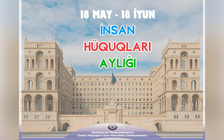 İnsan Hüquqları Aylığı başladı – Ombudsmandan mühüm çağırış