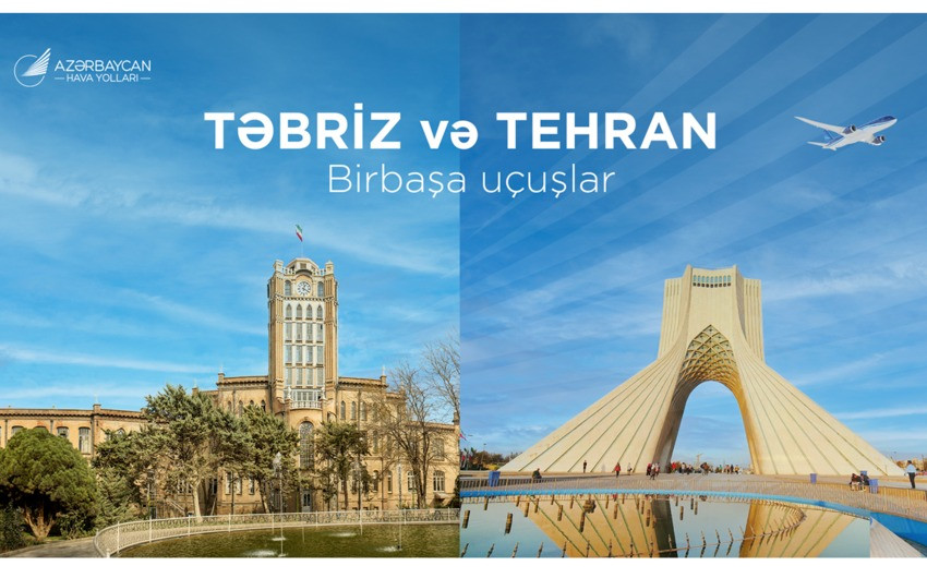 AZAL Təbrizə reys açır və Tehrana reyslərin sayını artırır