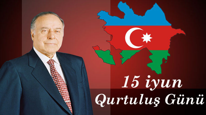 15 İyun - Azərbaycanın xilası və Zəfər tarixinin təməli