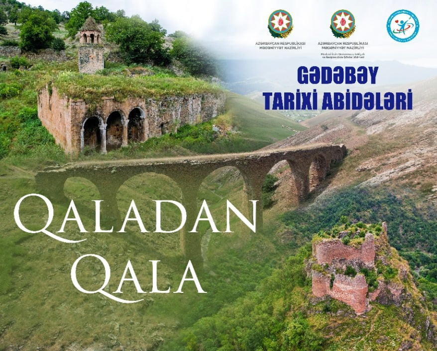 “Qaladan Qala – Gədəbəy: Tarixi Abidələr Diyarı” sənədli filminin təqdimatı keçiriləcək