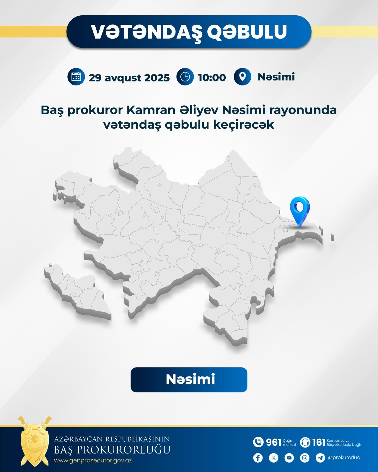 Baş prokuror Kamran Əliyev paytaxtın Nəsimi rayonunda vətəndaşları qəbul edəcək