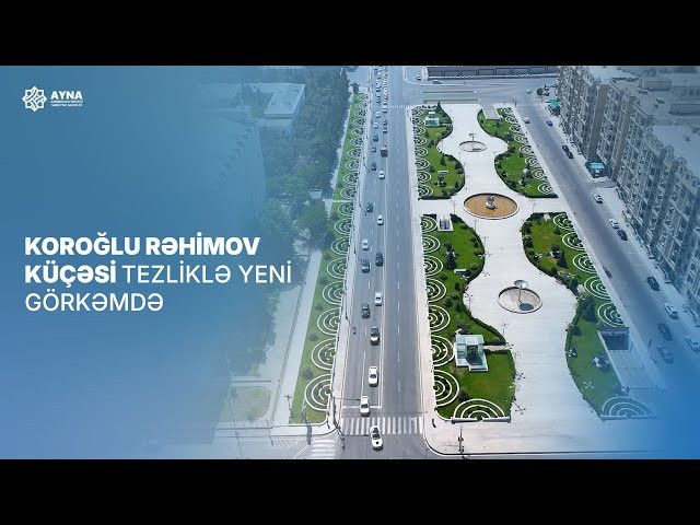 Bakının Koroğlu Rəhimov küçəsində hərəkətin təşkilində dəyişikliklər edilir