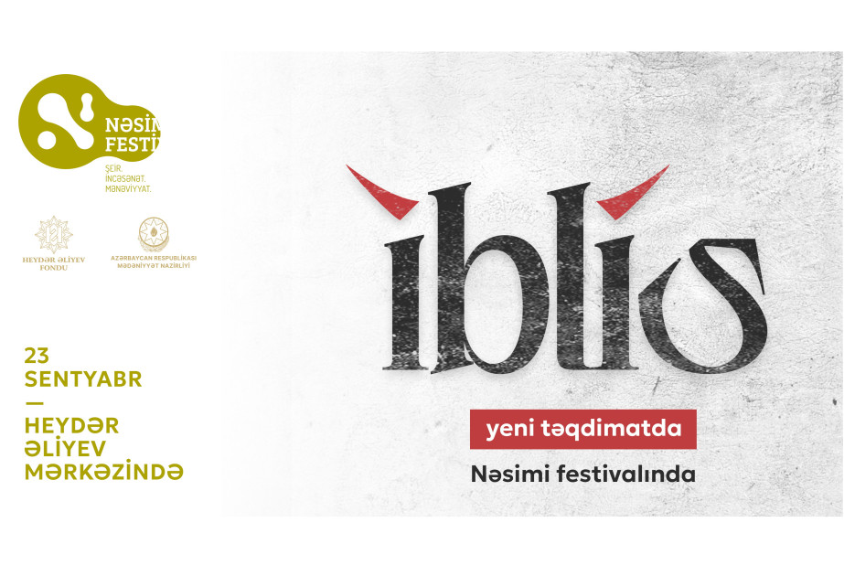 Nəsimi festivalında “İblis” yeni təqdimatda nümayiş olunacaq