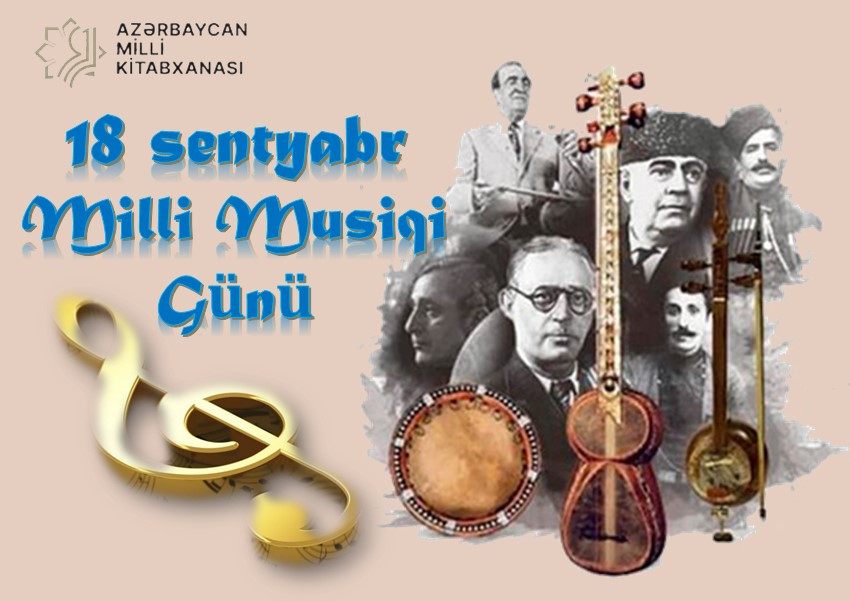 Milli Kitabxanada “18 sentyabr - Milli Musiqi Günü” adlı virtual sərgi və  ənənəvi kitab sərgisi istifadəçilərə təqdim olunub