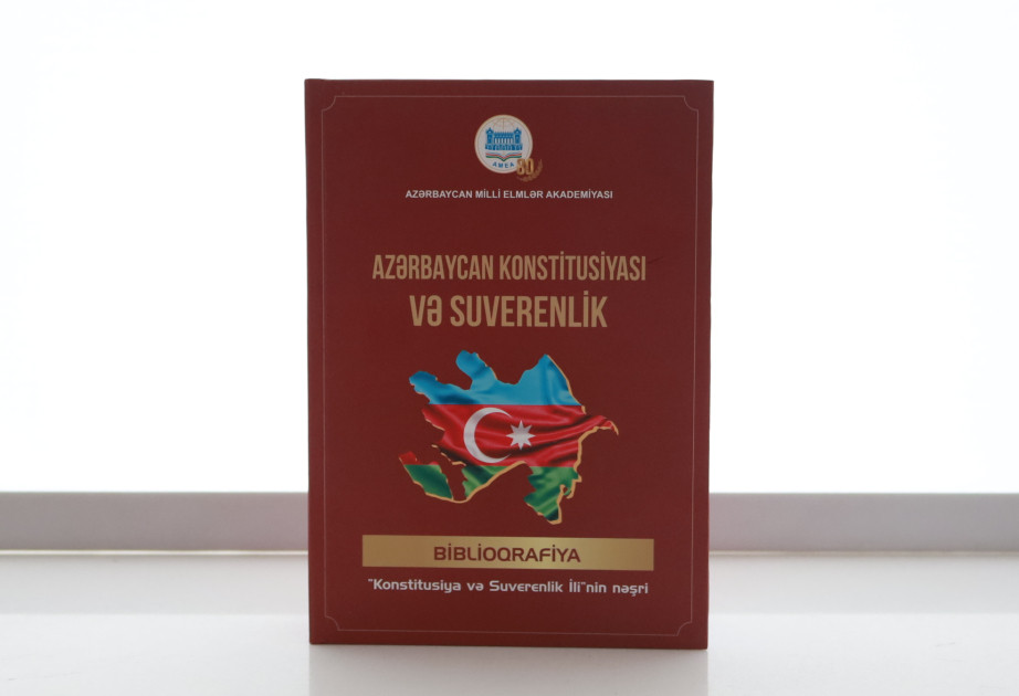 Mərkəzi Elmi Kitabxanadan “Konstitusiya və Suverenlik İli” münasibətilə yeni nəşr