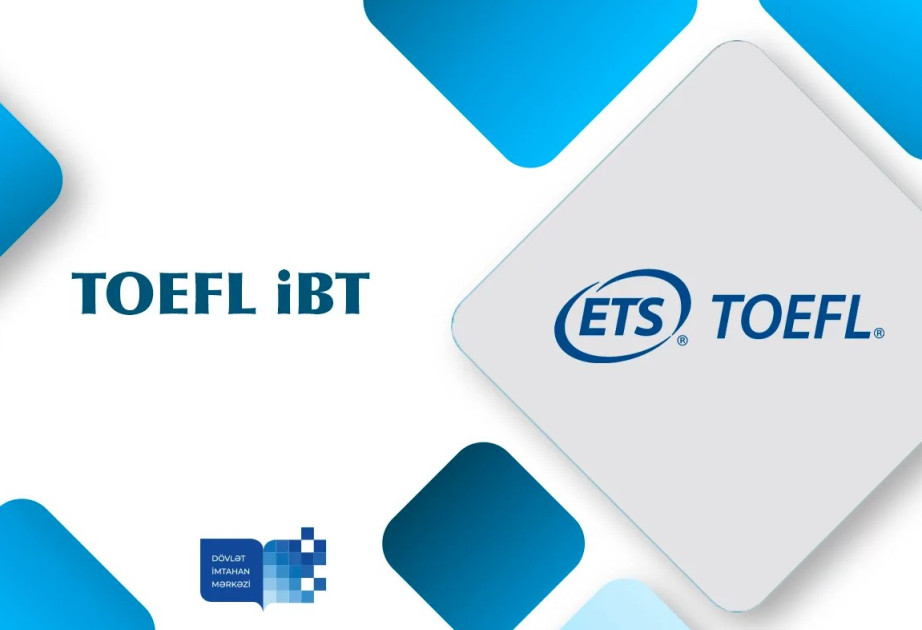 Növbəti TOEFL iBT imtahanı keçiriləcək