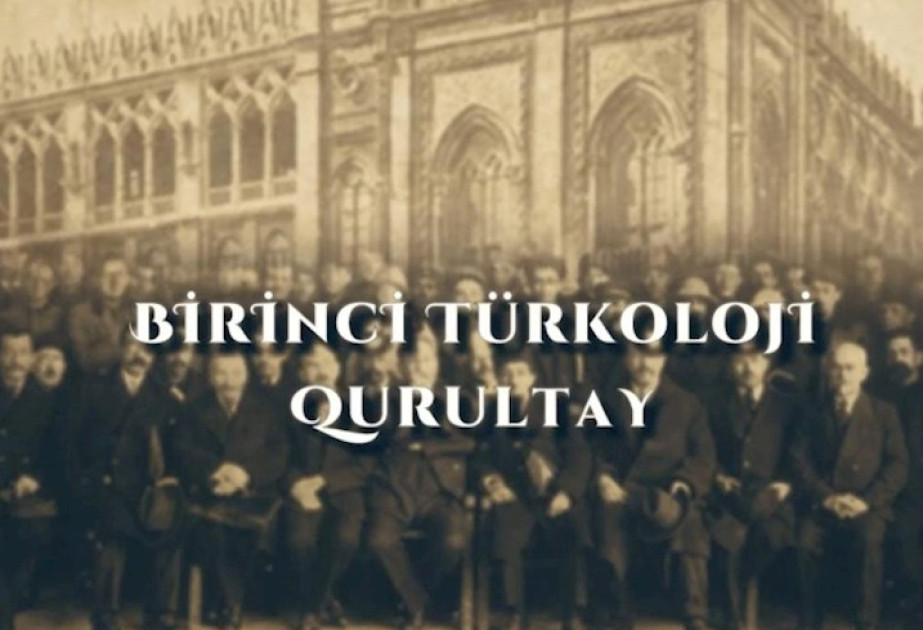 Birinci Türkoloji Qurultayın 100 illik yubileyi çərçivəsində gənc alimlər üçün müsabiqələrin təşkili nəzərdə tutulur