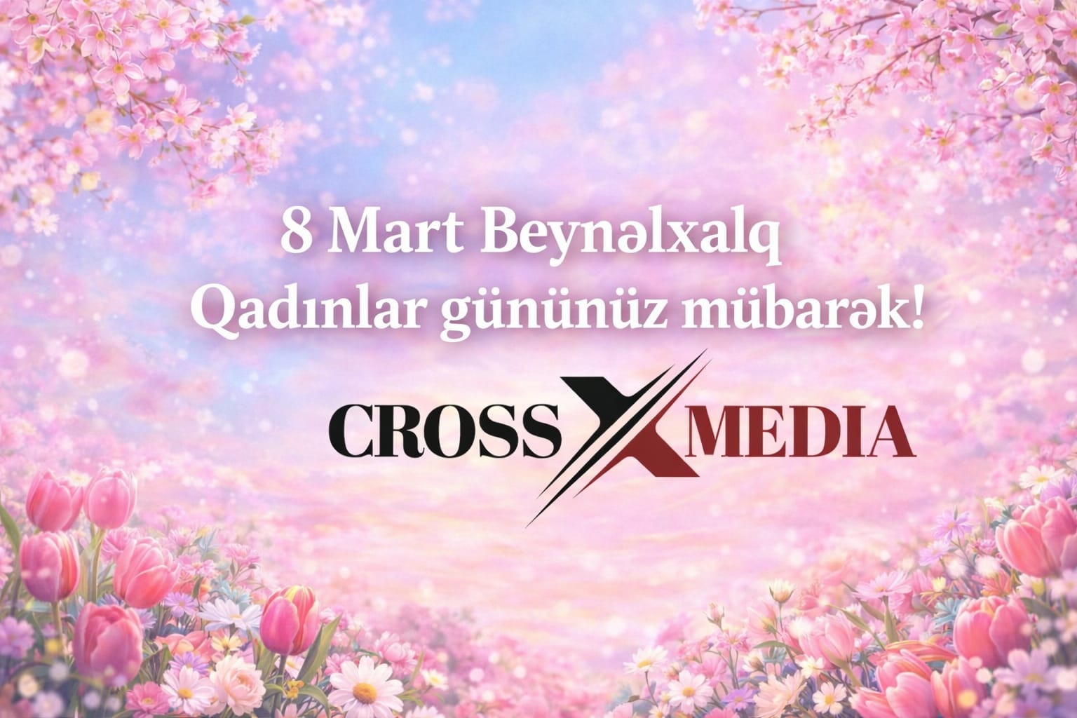 Bu gün 8 Mart - Beynəlxalq Qadınlar Günüdür