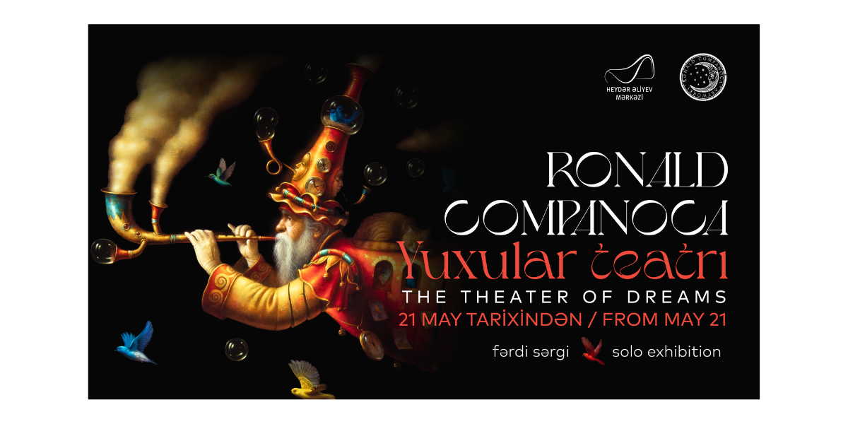 “Yuxular teatrı”: Heydər Əliyev Mərkəzində yeni sərgi