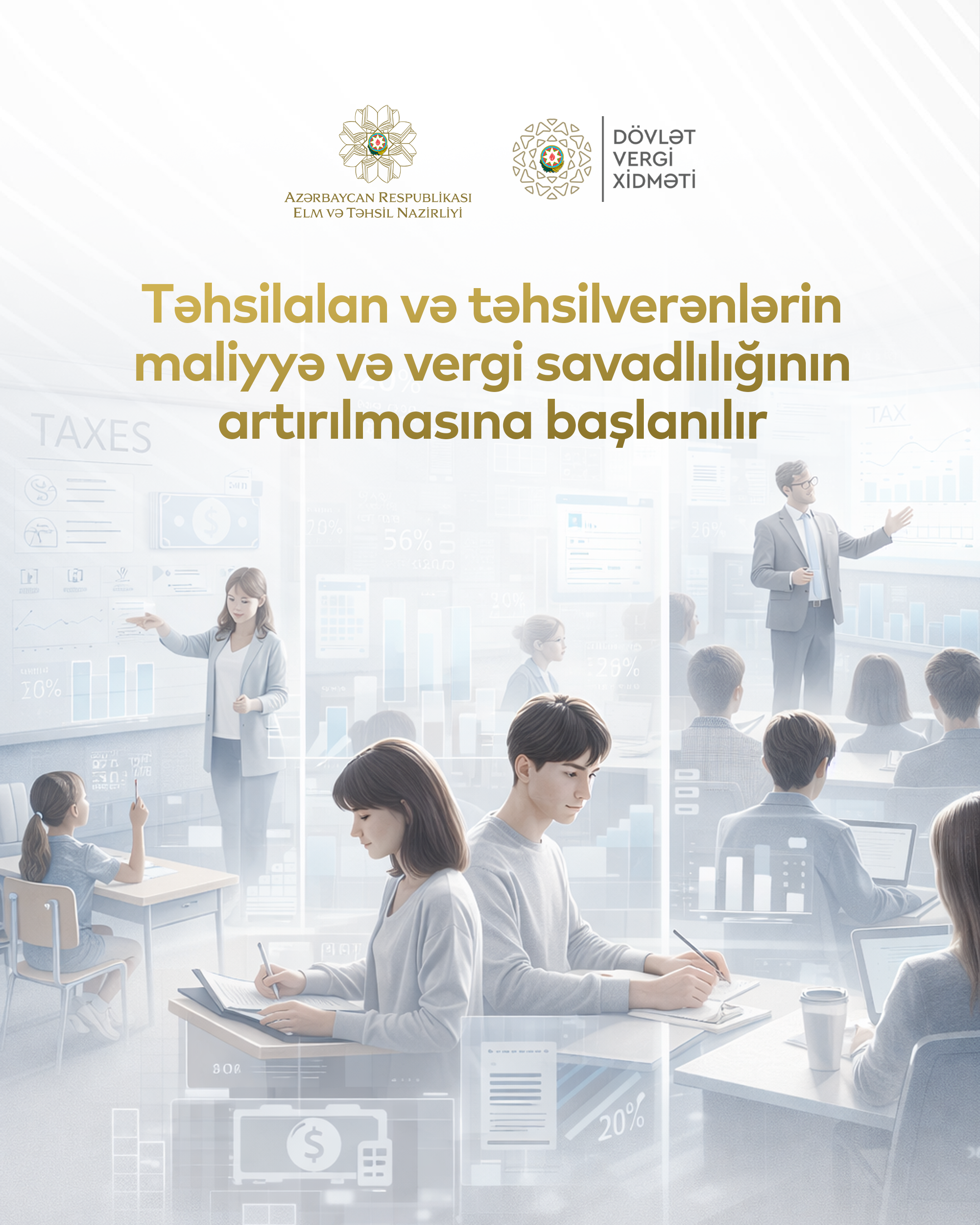 Məktəblərdə və universitetlərdə yeni mərhələ: vergi savadlılığı dərsləri genişləndirilir
