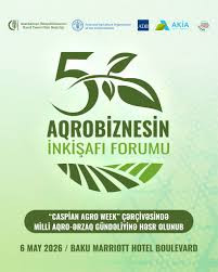 “Caspian Agro Week” çərçivəsində “Aqrobiznesin İnkişafı Forumu” keçirilir