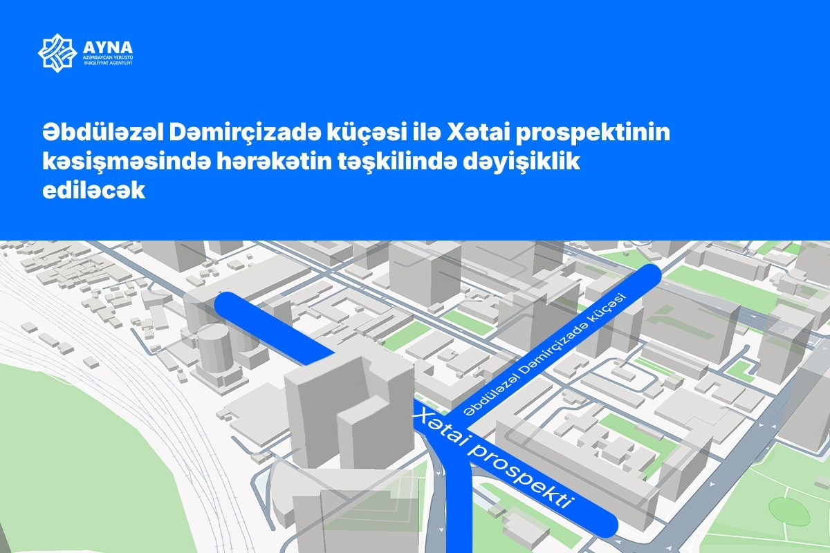 Bakının bu ərazisində yol hərəkətində dəyişiklik ediləcək