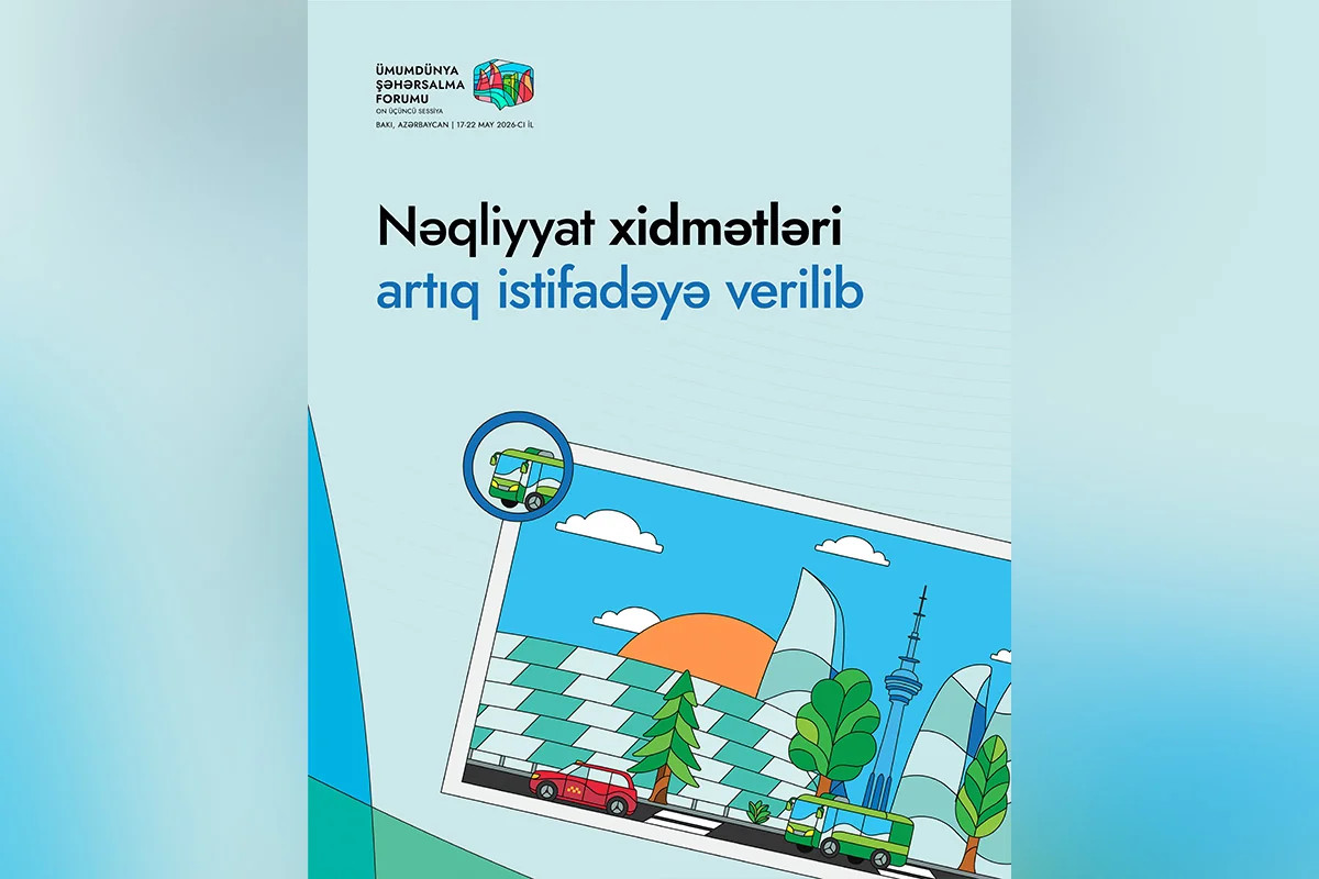 WUF13 nəqliyyat xidmətləri artıq istifadəyə verilib