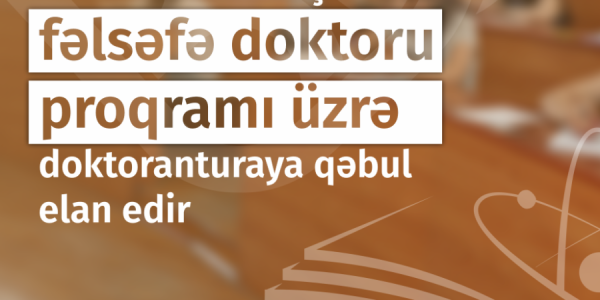 BDU fəlsəfə doktoru proqramı üzrə doktoranturaya qəbul elan edir