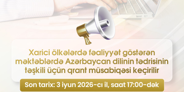 Xaricdə Azərbaycan dili tədrisi üçün böyük qrant müsabiqəsi elan edilib