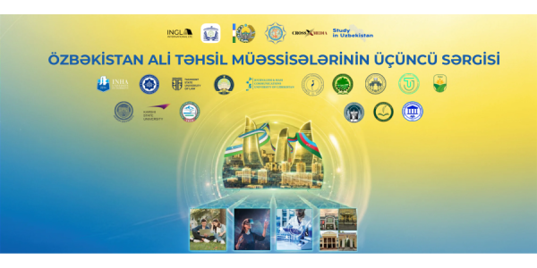Bakıda Özbəkistan Ali Təhsil Müəssisələrinin III Təhsil Sərgisi keçirilir -