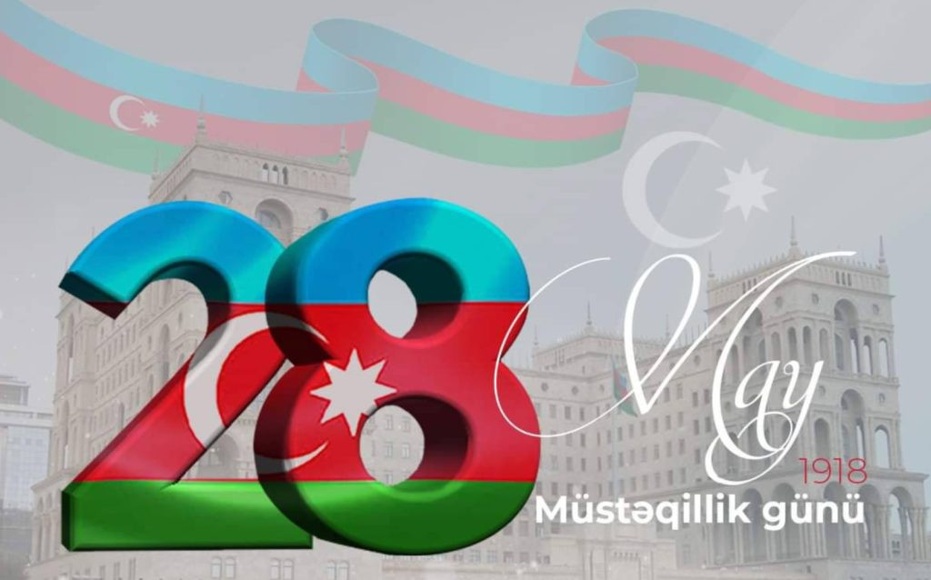 28 May – Azərbaycanın Müstəqillik Tarixi və Müasir Dövlətçilik Yolu