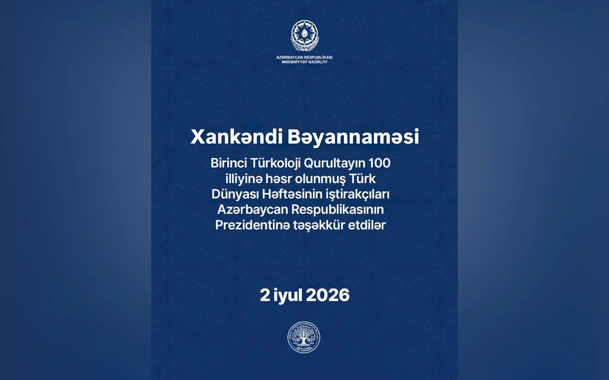 "Türk Dünyası Həftəsi"nin iştirakçıları Xankəndi Bəyannaməsini qəbul ediblər