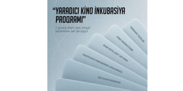 Azərbaycanda “Yaradıcı Kino İnkubasiya Proqramı”na start verilir – qeydiyyat başladı