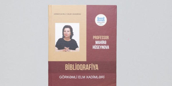 Professor Mahirə Hüseynovanın əsərlərinin biblioqrafiyası çapdan çıxıb
