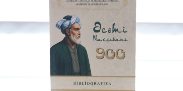 Görkəmli memar Əcəmi Naxçıvaniyə həsr olunmuş biblioqrafik göstərici nəşr edilib