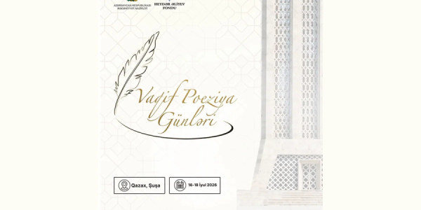 Builki Vaqif Poeziya Günləri bu tarixlərdə keçiriləcək