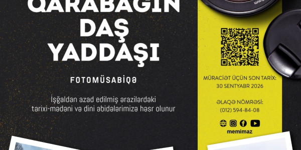 “Qarabağın daş yaddaşı” fotomüsabiqəsi elan olunur