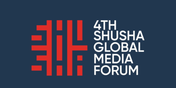 Şuşa Qlobal Media Forumu: Yeni çağırışların, dünya gündəminin müzakirəsi üçün nüfuzlu platforma