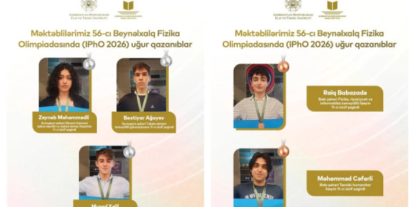 Azərbaycan məktəbliləri Beynəlxalq Fizika Olimpiadasında son 20 ilin ən yüksək nəticəsini əldə ediblər