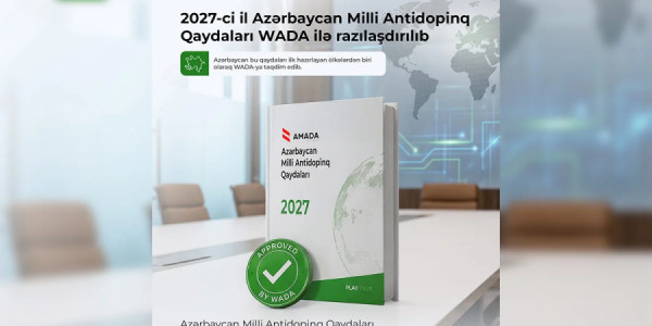 Azərbaycanın 2027-ci il üçün Milli Antidopinq Qaydaları layihəsi WADA ilə razılaşdırılıb