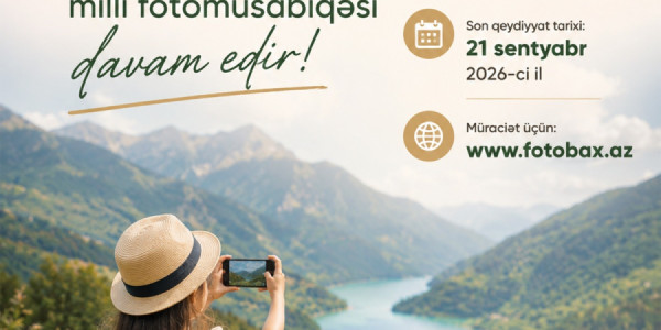"FotoBax" milli fotomüsabiqəsinə müraciət prosesi davam edir