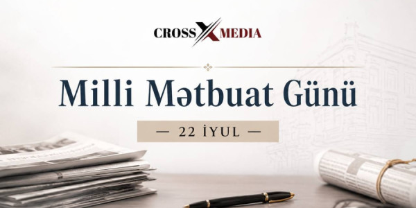 22 İyul – Milli Mətbuat Günü