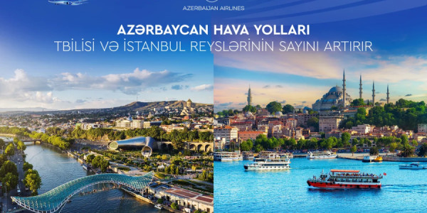 AZAL Tbilisi və İstanbula reyslərin sayını artırıb