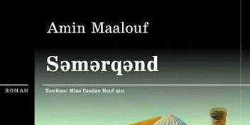 Amin Maaloufun “Səmərqənd” romanı