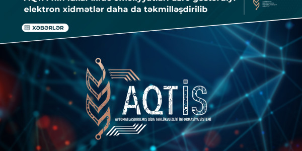 AQTA-nın idxal-ixrac əməliyyatları üzrə göstərdiyi elektron xidmətlər daha da təkmilləşdirilib
