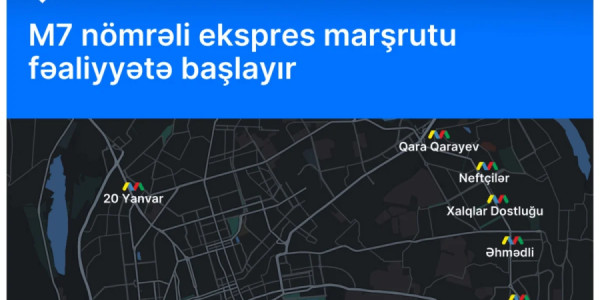 M7 nömrəli ekspres marşrutu fəaliyyətə başlayır