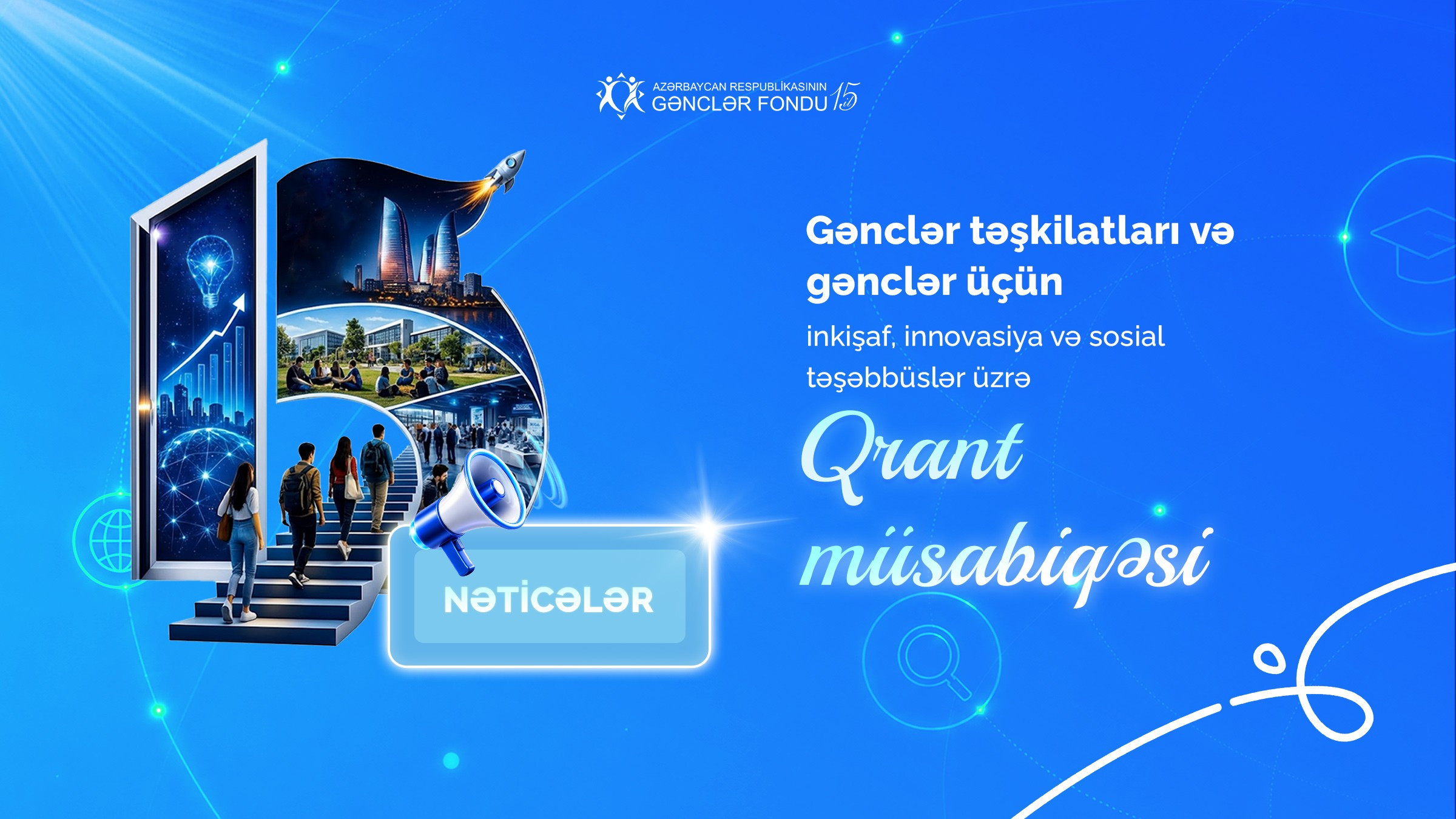 Gənclər Fondundan mühüm açıqlama: Qrant müsabiqəsinin nəticələri məlum oldu