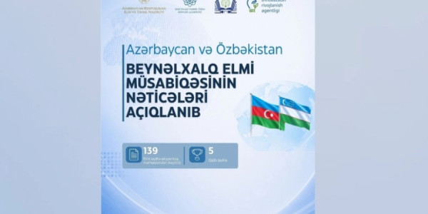 Azərbaycan-Özbəkistan birgə beynəlxalq elmi müsabiqəsinin qalibləri müəyyənləşib