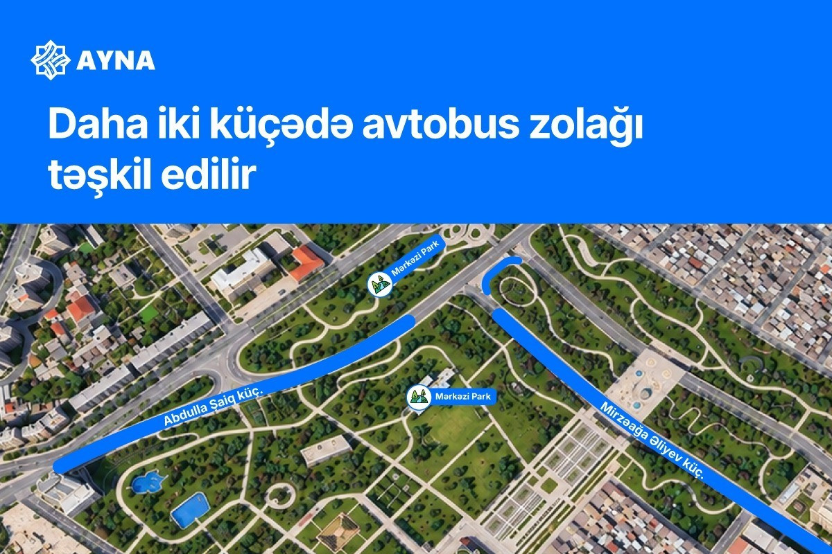 Bu küçələrdə yeni avtobus zolağı təşkil edilir-