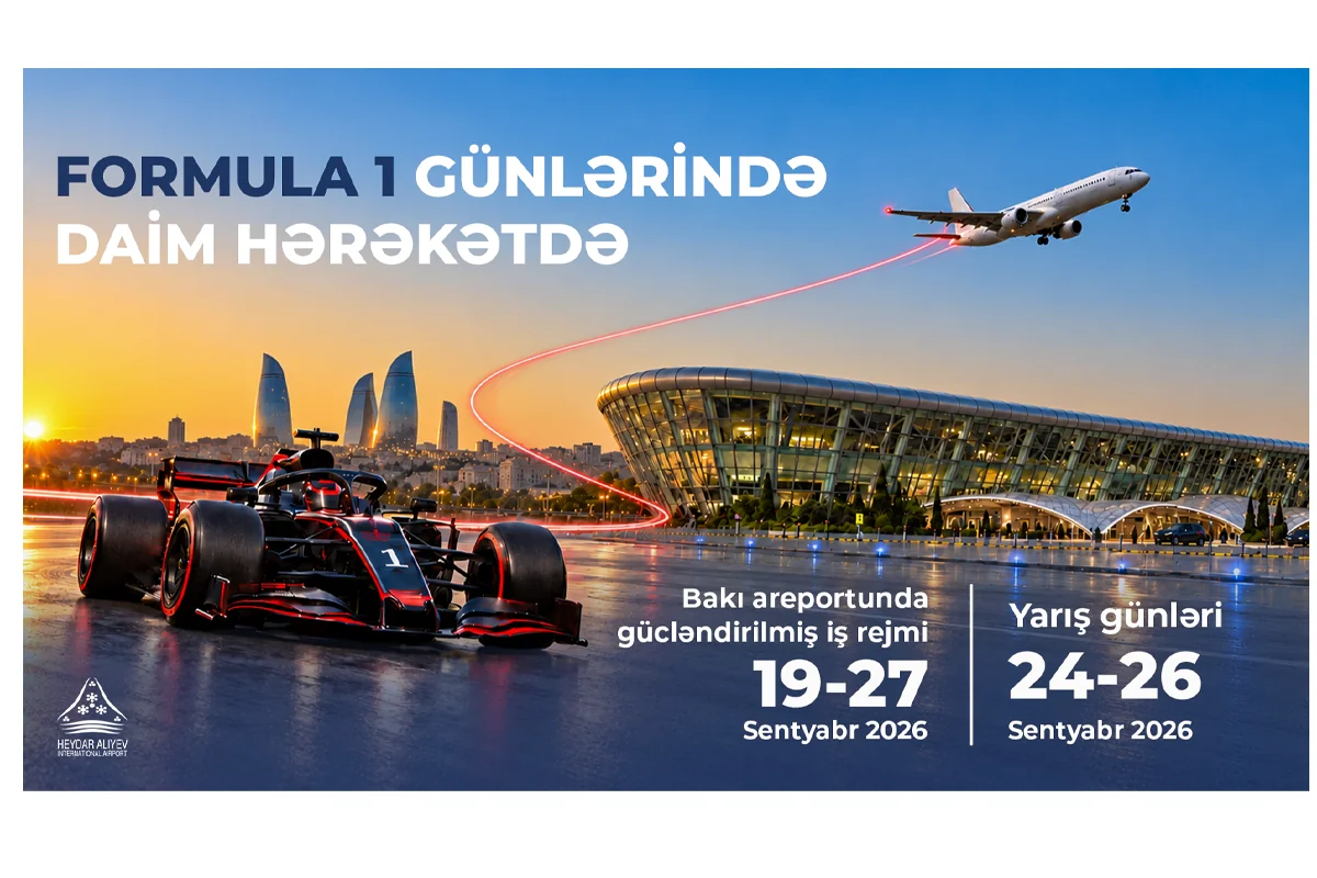 Bakı Aeroportu Formula 1 ərəfəsində gücləndirilmiş iş rejimində fəaliyyət göstərəcək