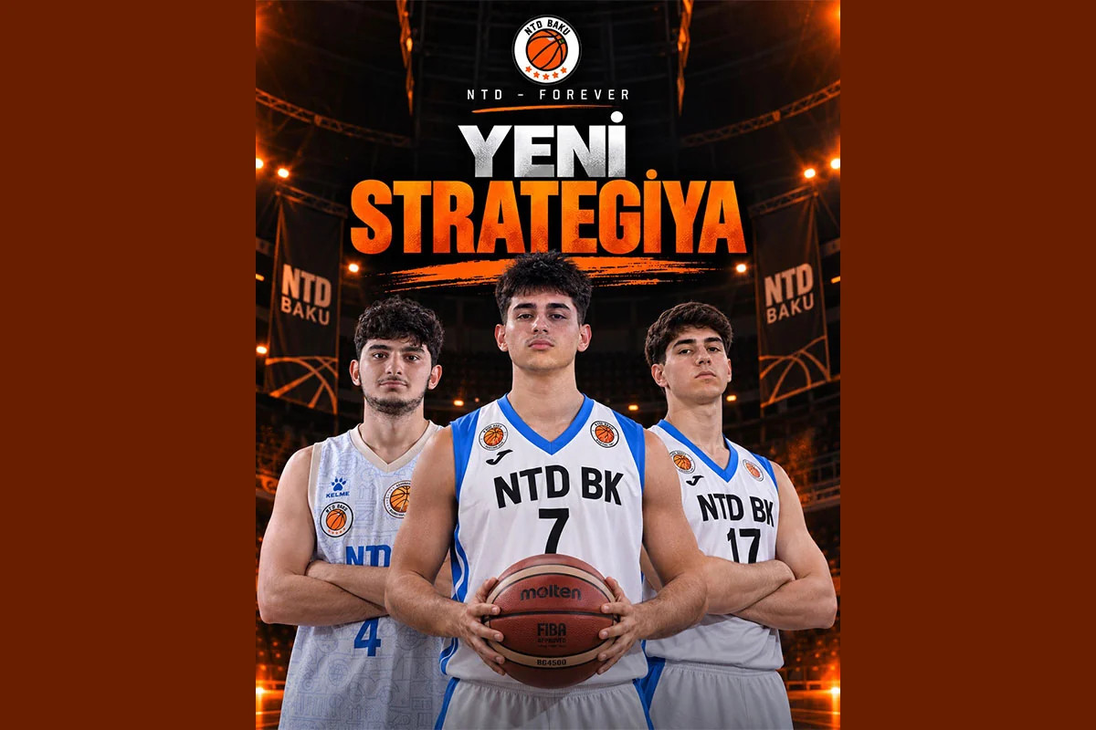 NTD strategiyasını dəyişərək əsas diqqəti gənc azərbaycanlı basketbolçuların inkişafına yönəldir